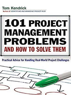 101 Project Management Problems And How To Solve Them