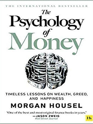 The Psychology Of Money By Morgan Housel
